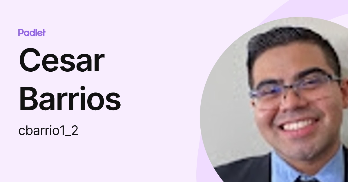 Cesar Barrios (cbarrio1_2) profile | Padlet