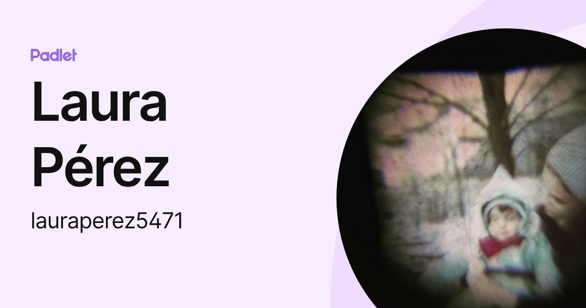 Laura Pérez (lauraperez5471) profile | Padlet