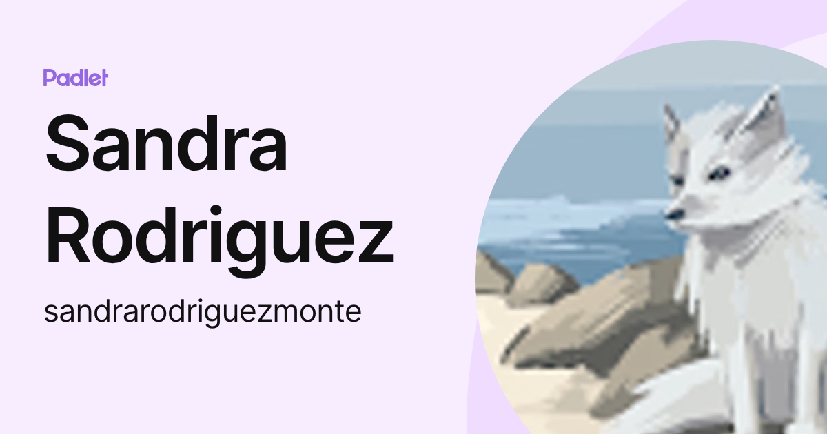 Sandra Rodriguez (sandrarodriguezmonte) profile | Padlet