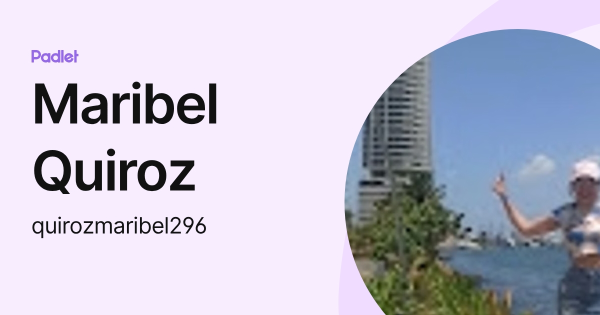 Maribel Quiroz (quirozmaribel296) profile | Padlet