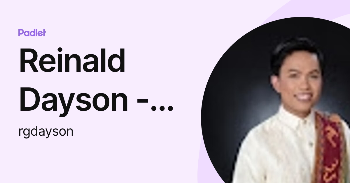 Reinald Dayson - BS MST (rgdayson) profile | Padlet