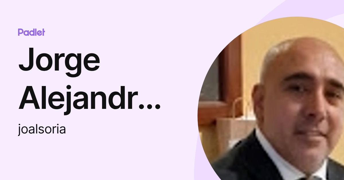 Jorge Alejandro Soria (joalsoria) profile | Padlet