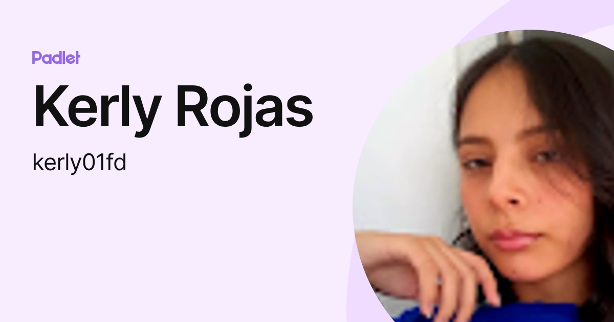 Kerly Rojas (kerly01fd) profile | Padlet