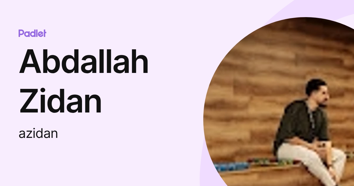 Abdallah Zidan (azidan) profile | Padlet