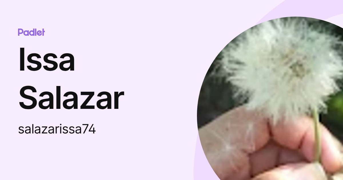 Issa Salazar (salazarissa74) profile | Padlet