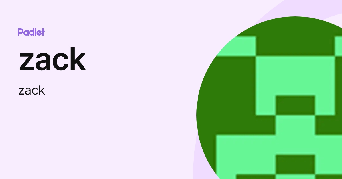 zack (zack) profile | Padlet