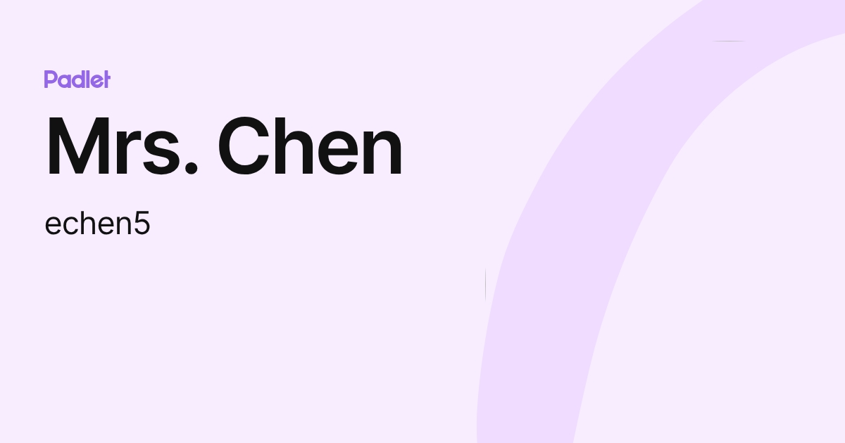 Mrs. Chen (echen5) profile | Padlet