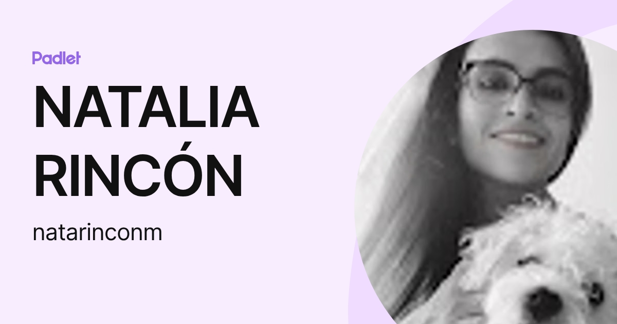 NATALIA RINCÓN (natarinconm) profile | Padlet