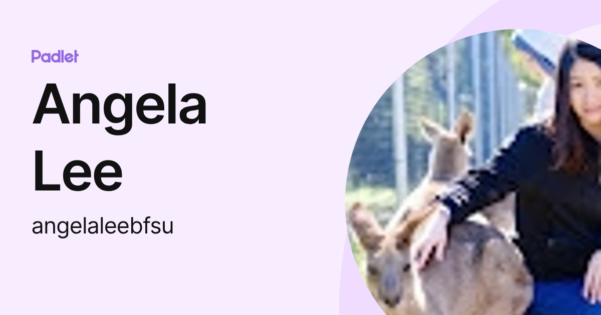 Angela Lee (angelaleebfsu) profile | Padlet