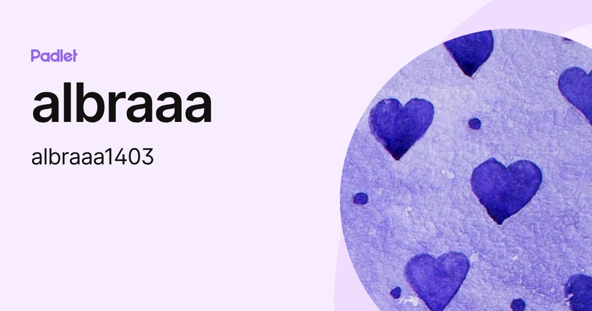 الملف الشخصي لـ albraaa (albraaa1403) | Padlet