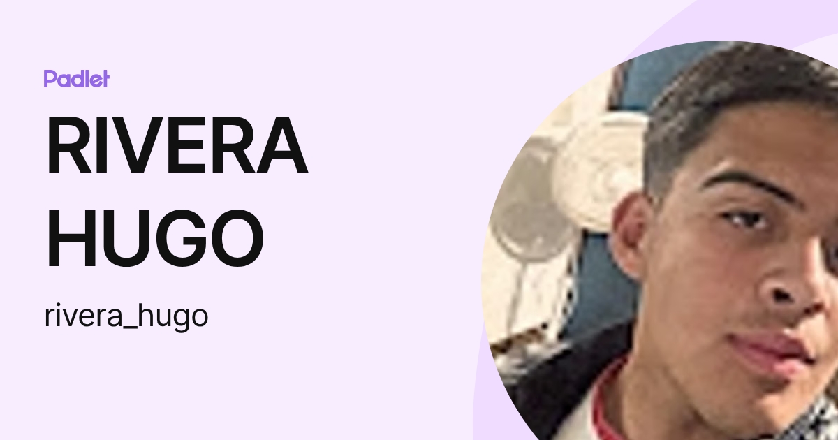 RIVERA HUGO (rivera_hugo) profile | Padlet