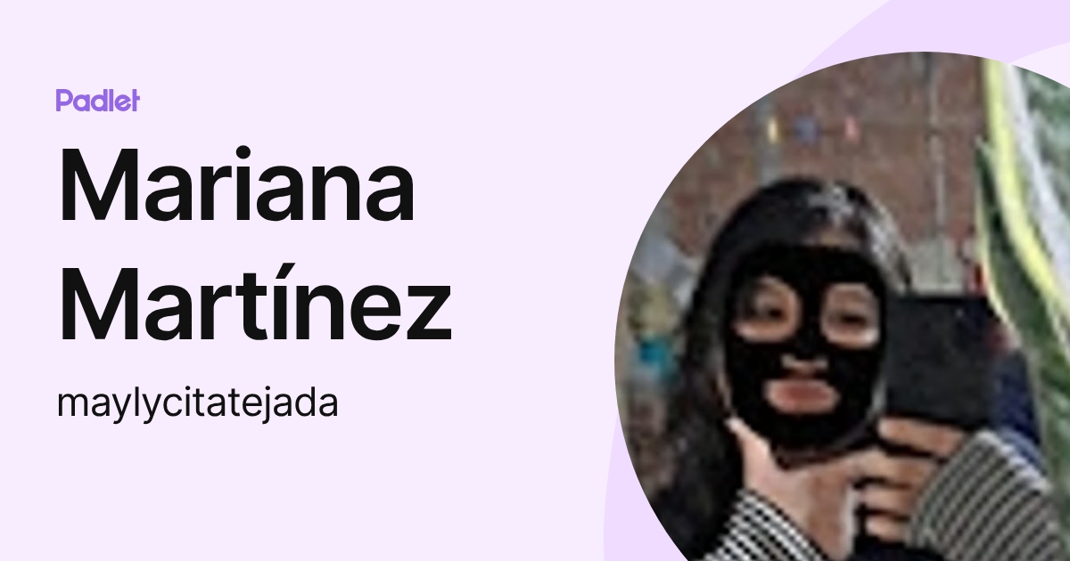 Mariana Martínez (maylycitatejada) profile | Padlet