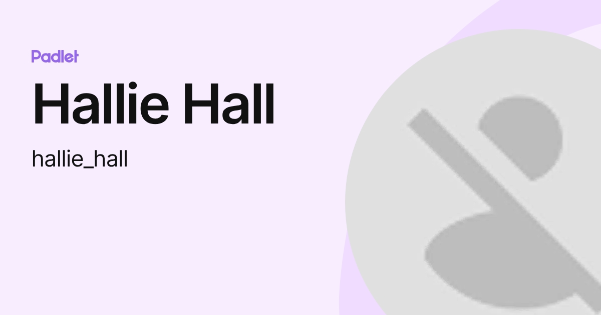 Hallie Hall (hallie_hall) profile | Padlet