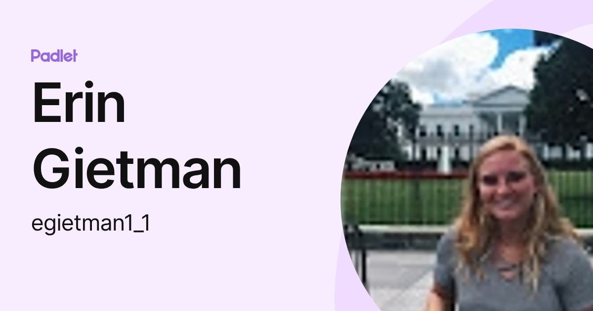 Erin Gietman (egietman1_1) profile | Padlet