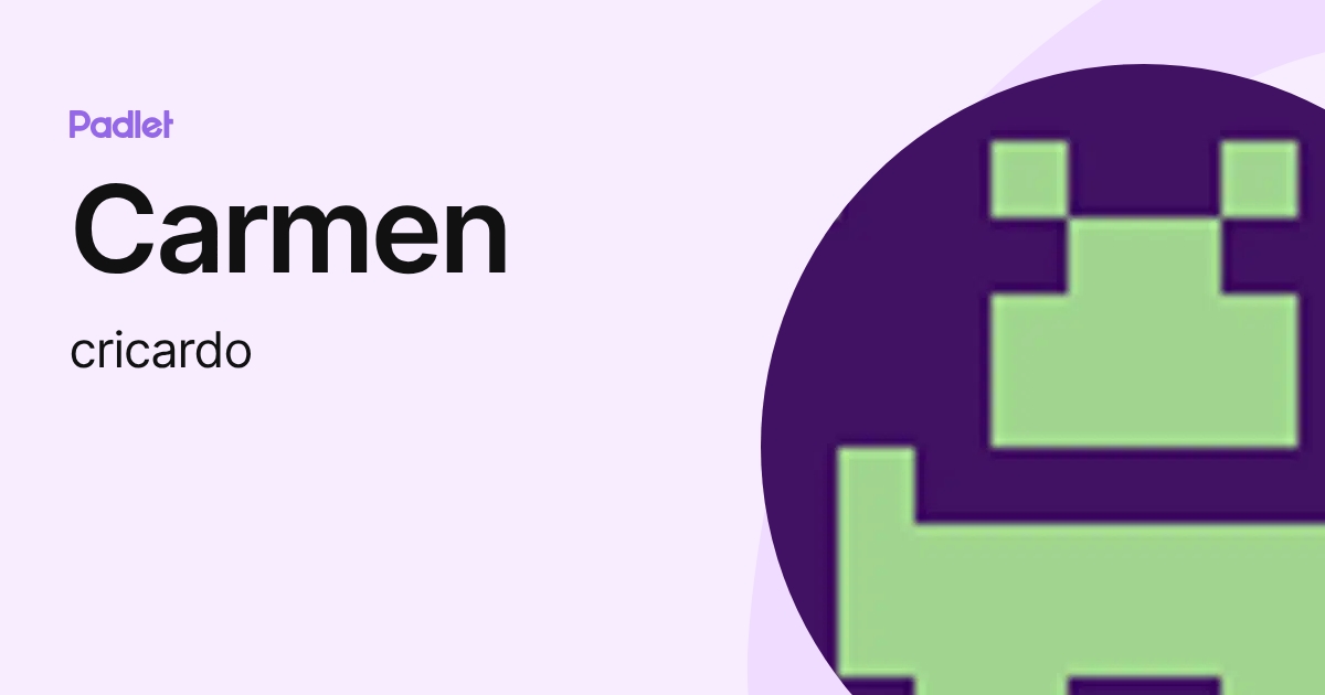 Carmen (cricardo) profile | Padlet