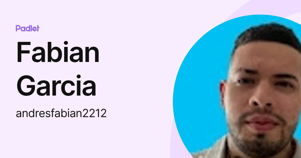 Fabian Garcia (andresfabian2212) profile | Padlet