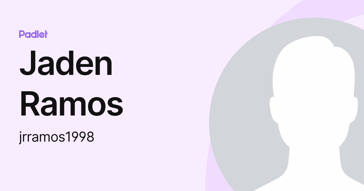 Jaden Ramos (jrramos1998) profile | Padlet
