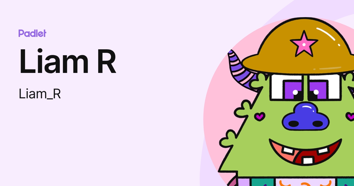 Liam R Dando Liam R (Liam_R) profile | Padlet