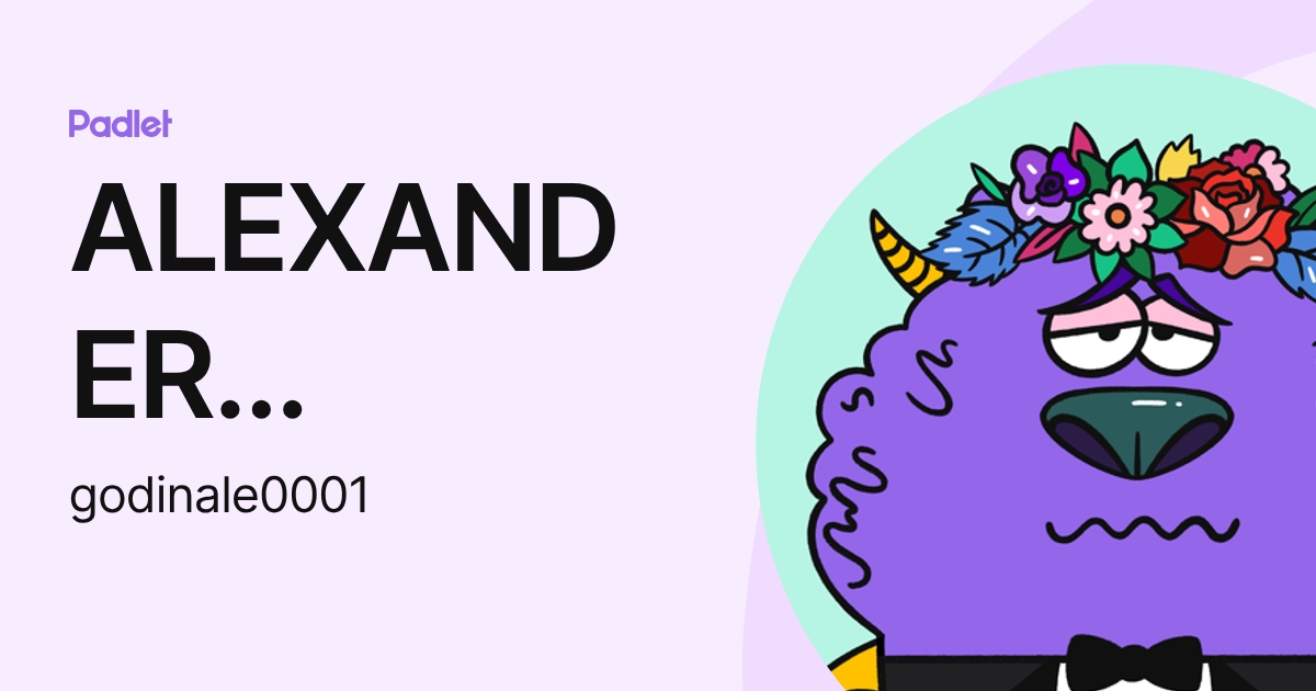 ALEXANDER GODINEZ-DIAZ (godinale0001) profile | Padlet