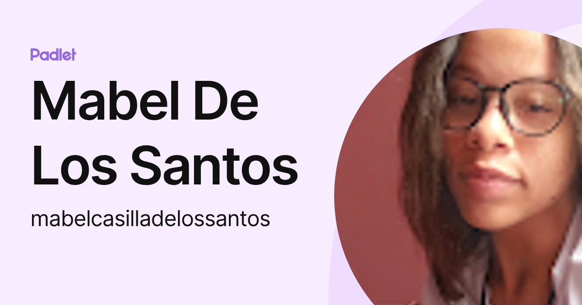 Mabel De Los Santos (mabelcasilladelossantos) profile | Padlet