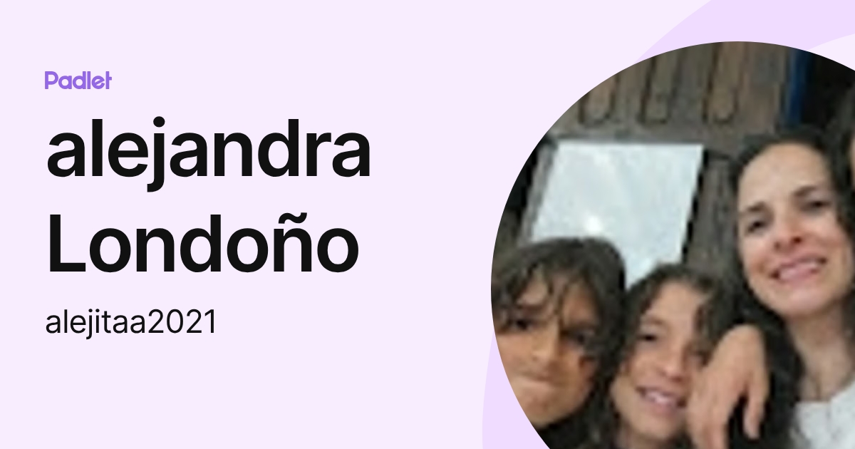 alejandra Londoño (alejitaa2021) profile | Padlet