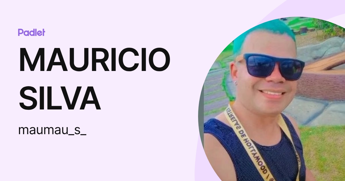 MAURICIO SILVA (maumau_s_) profile | Padlet