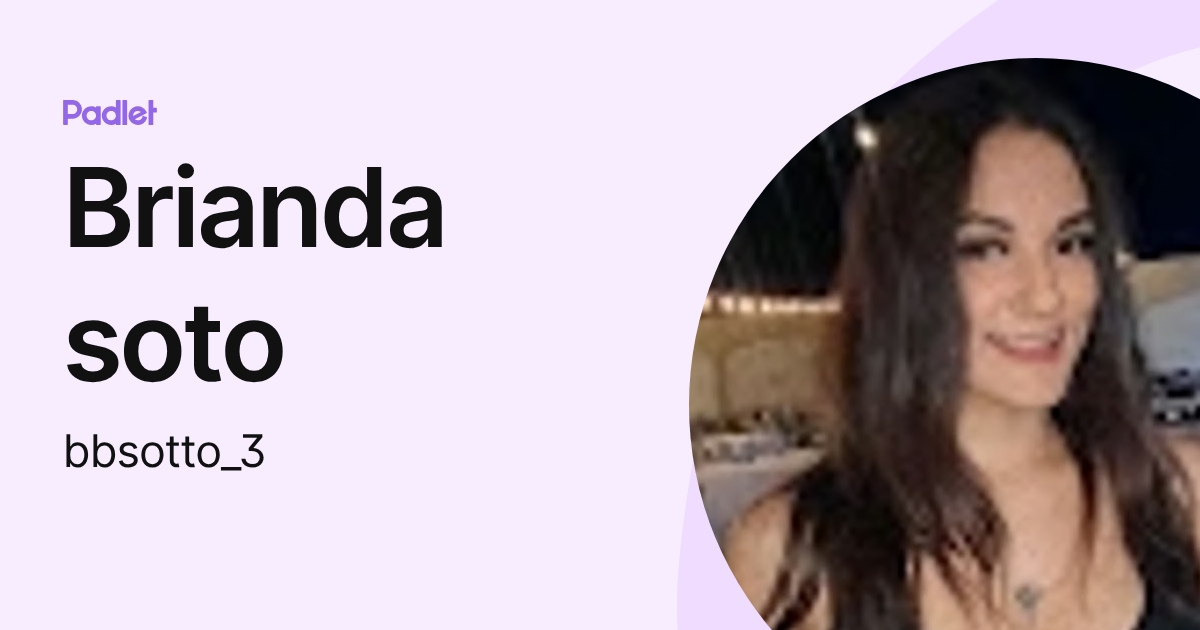 Brianda soto (bbsotto_3) profile | Padlet