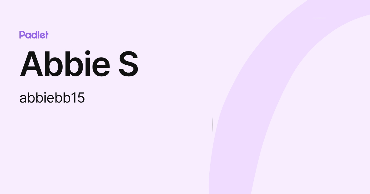 Abbie S (abbiebb15) profile | Padlet