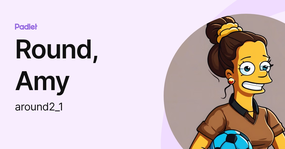 Round, Amy (around2_1) profile | Padlet