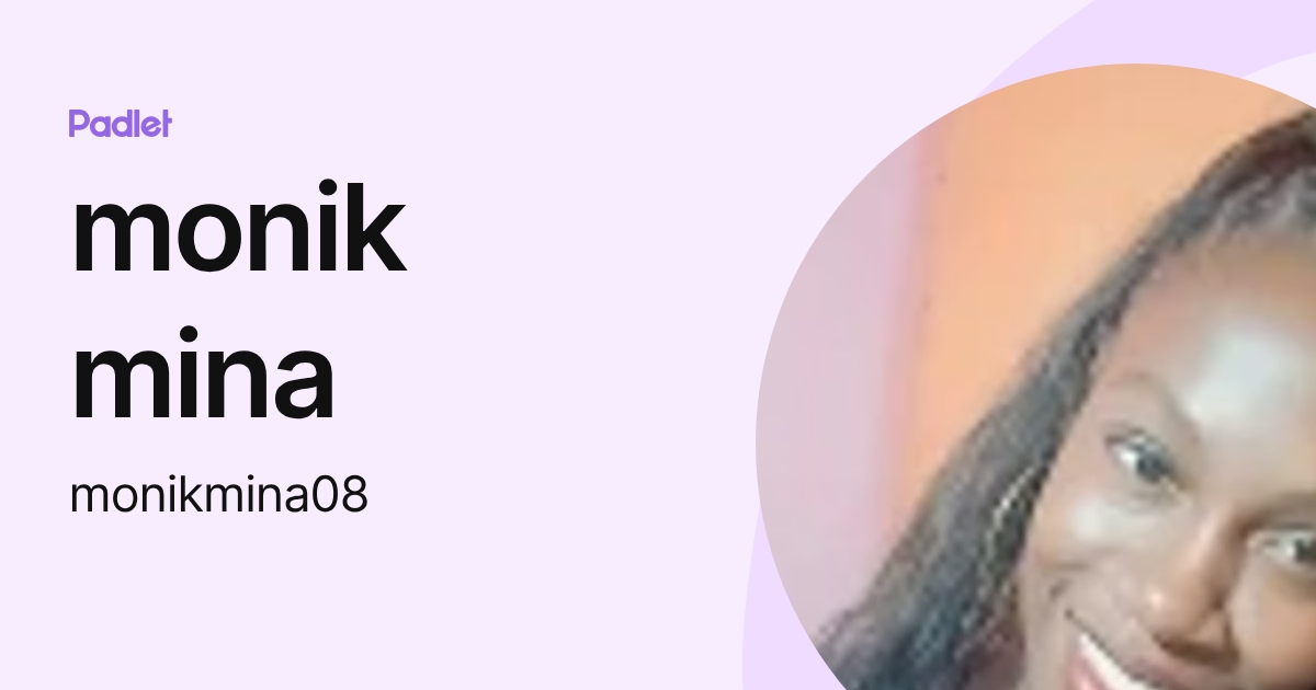 monik mina (monikmina08) profile | Padlet