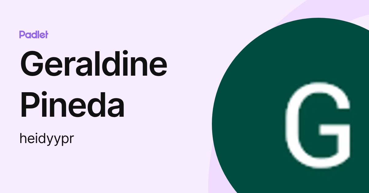 Geraldine Pineda (heidyypr) profile | Padlet