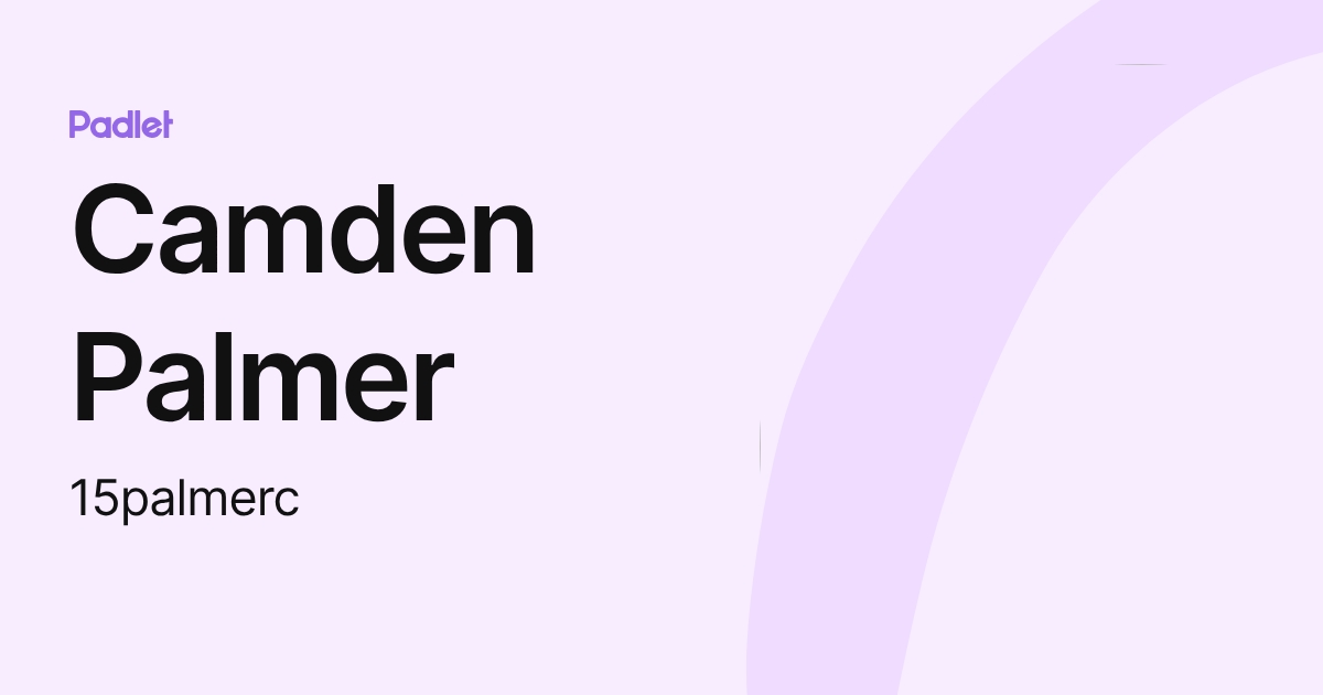 Camden Palmer (15palmerc) profile | Padlet
