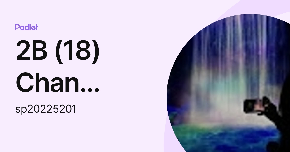 2B (18) Chan Serene (sp20225201) profile | Padlet