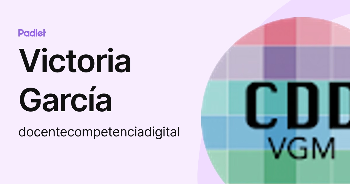 Victoria García (docentecompetenciadigital) profile | Padlet