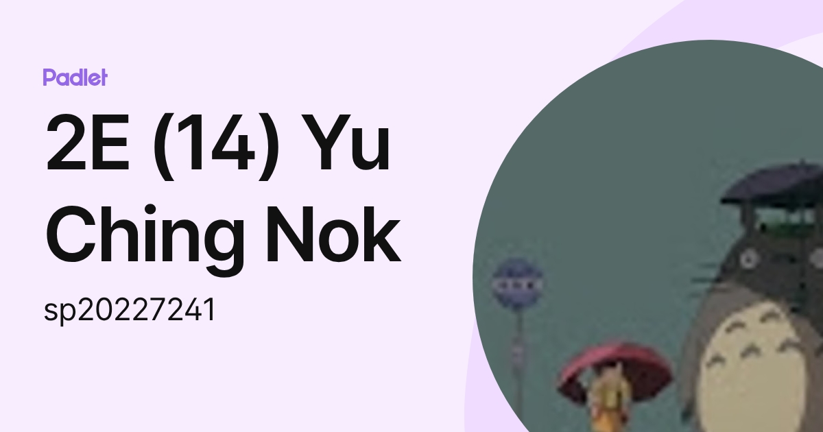 2E (14) Yu Ching Nok (sp20227241) profile | Padlet