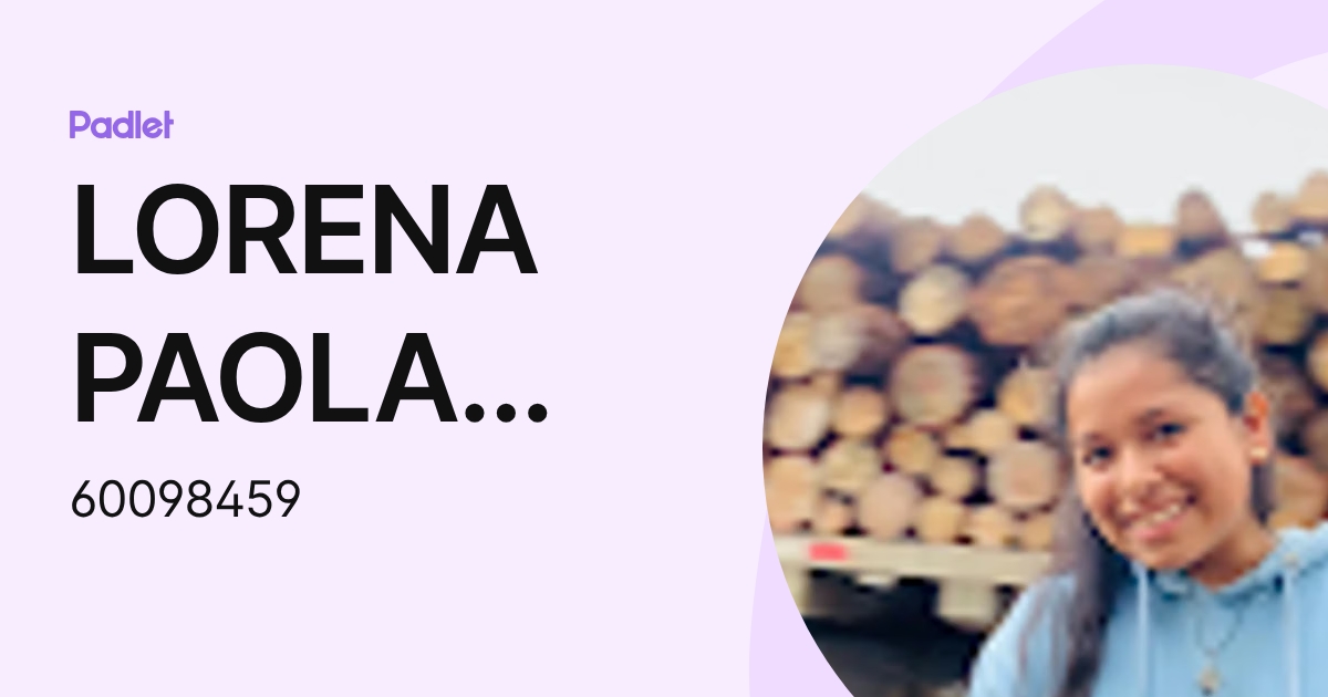 LORENA PAOLA AVENDANO CARBAJAL (60098459) profile | Padlet