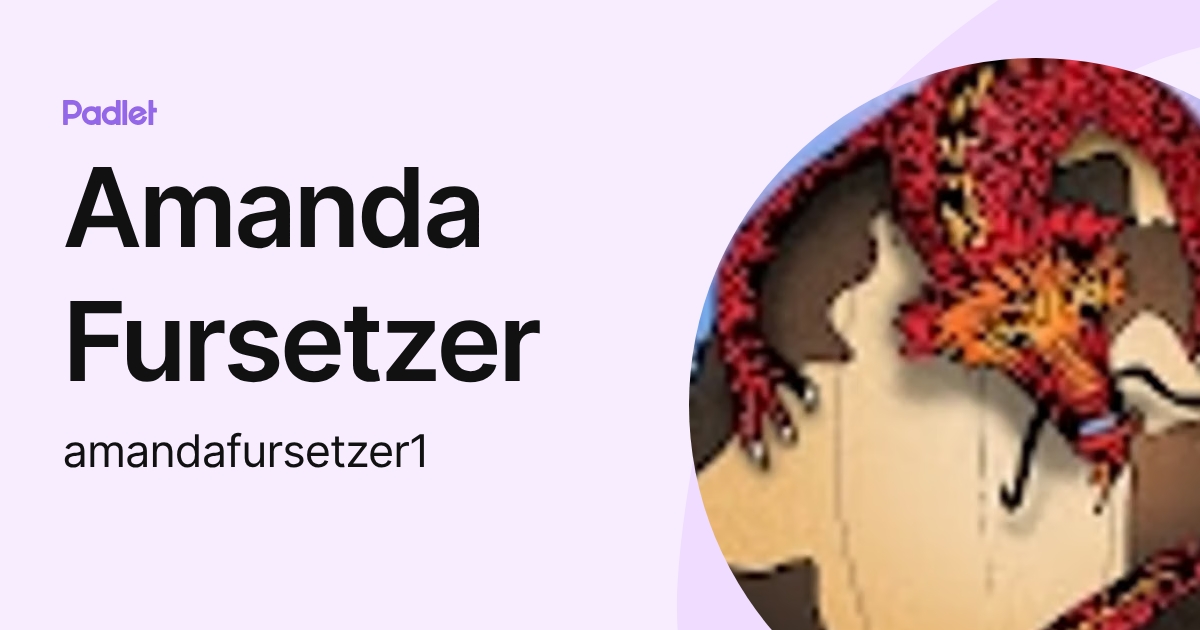 Amanda Fursetzer (amanda_fursetzer) profile | Padlet