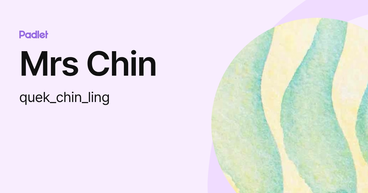 Mrs Chin (quek_chin_ling) profile | Padlet