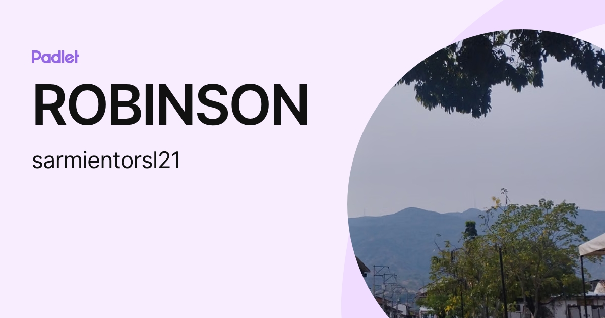ROBINSON (sarmientorsl21) profile | Padlet