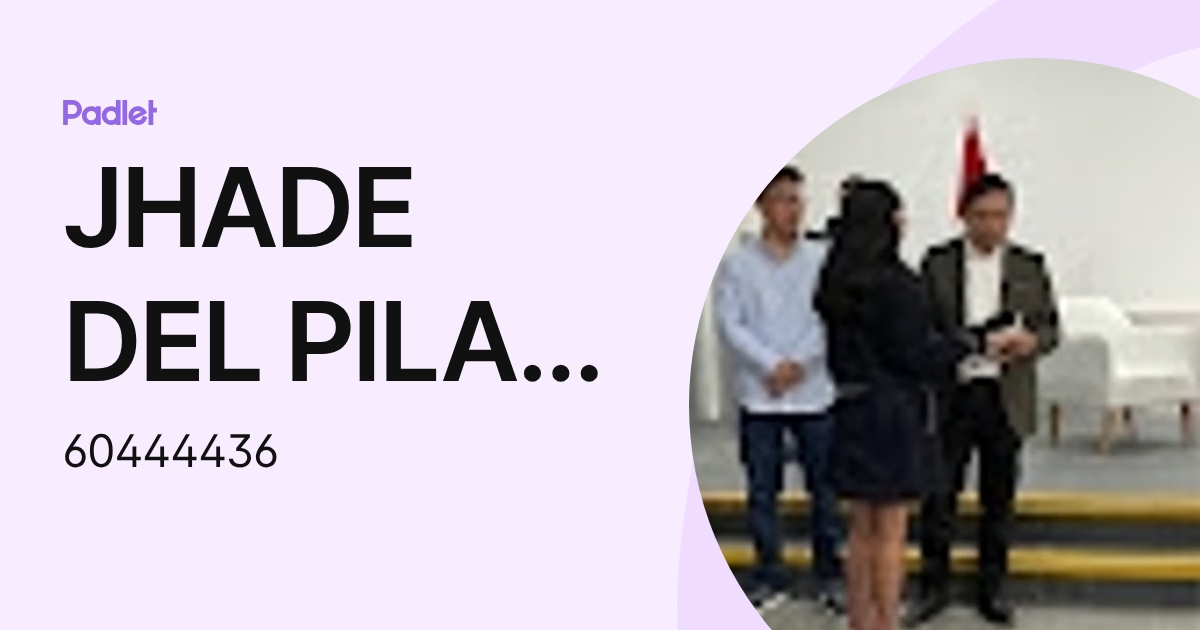 JHADE DEL PILAR SEGURA PERALTA (60444436) profile | Padlet