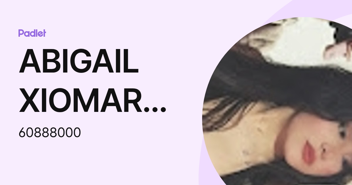 ABIGAIL XIOMARA FLORES SOTO (60888000) profile | Padlet