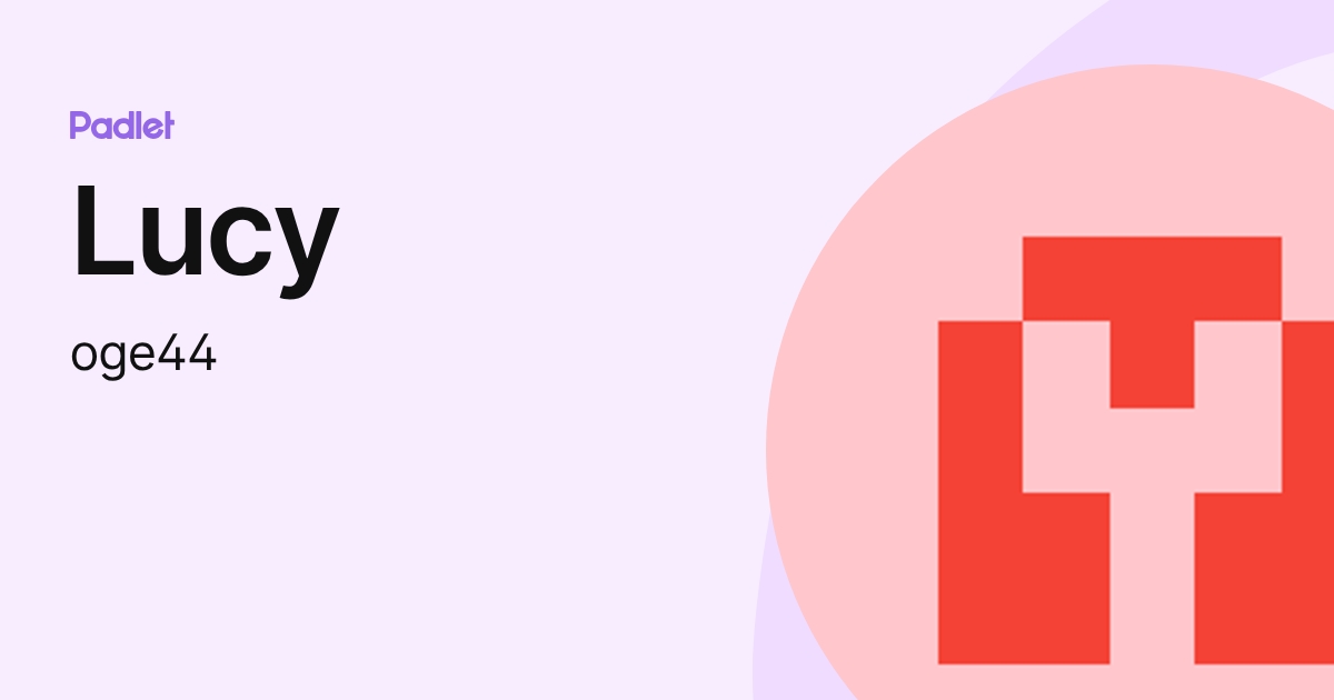 Lucy (oge44) profile | Padlet