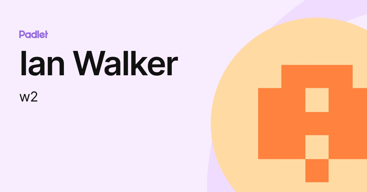 Ian Walker (w2) profile | Padlet