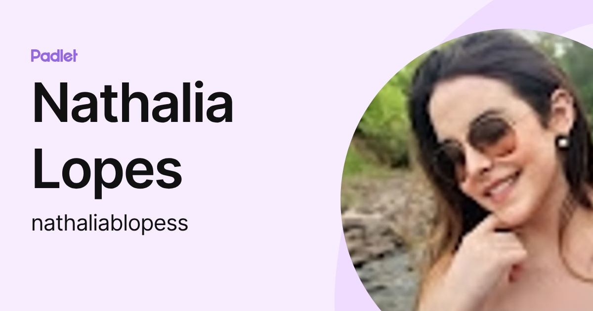 Nathalia Lopes (nathaliablopess) profile | Padlet