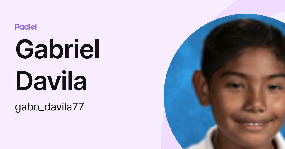 Gabriel Davila (gabo_davila77) profile | Padlet