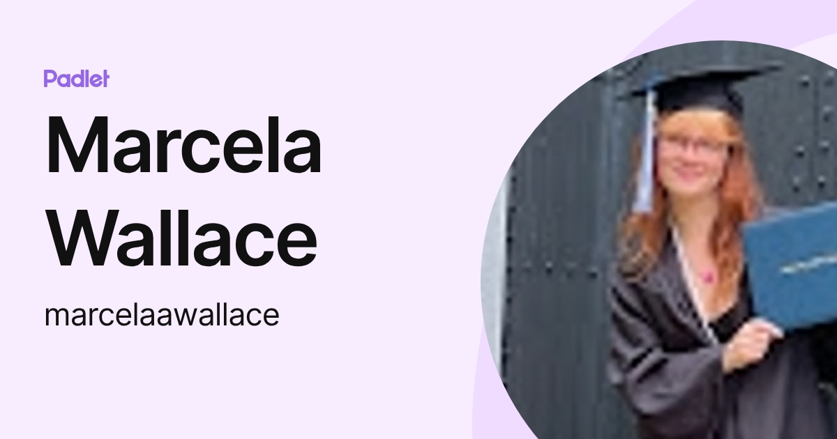 Marcela Wallace (marcelaawallace) profile | Padlet
