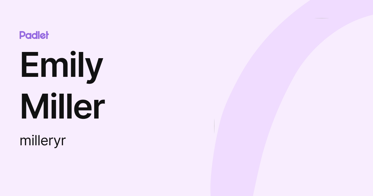 Emily Miller (milleryr) profile | Padlet