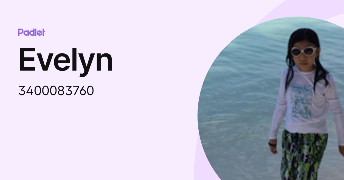 Evelyn (3400083760) profile | Padlet