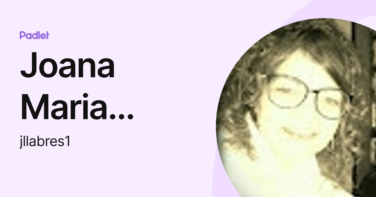 Joana Maria Llabrés Ferrer (jllabres1) perfil | Padlet