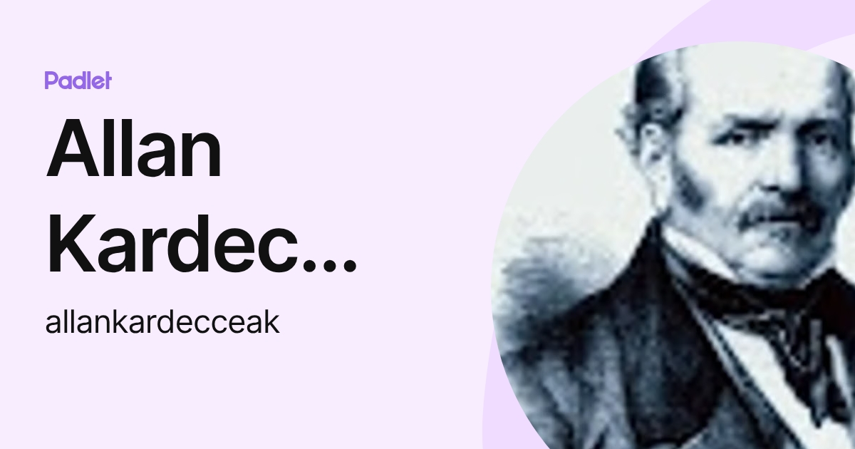 Allan Kardec CCEAK (allankardecceak) profile | Padlet